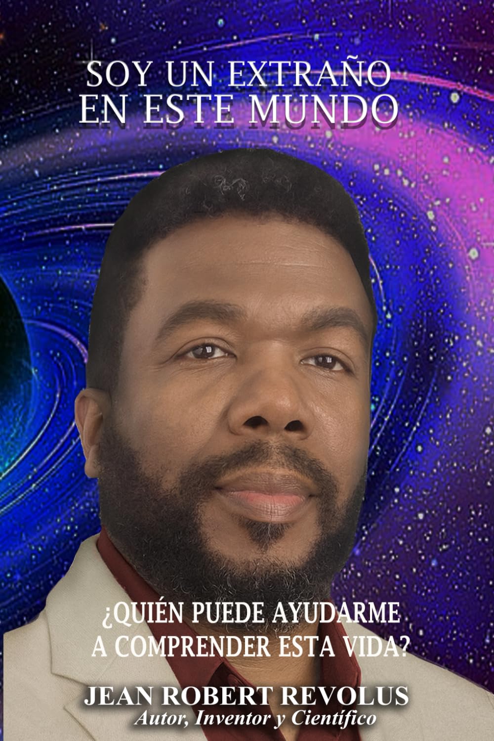 Soy un extraño en este Mundo: ¿Quién puede ayudarme a comprender esta vida?