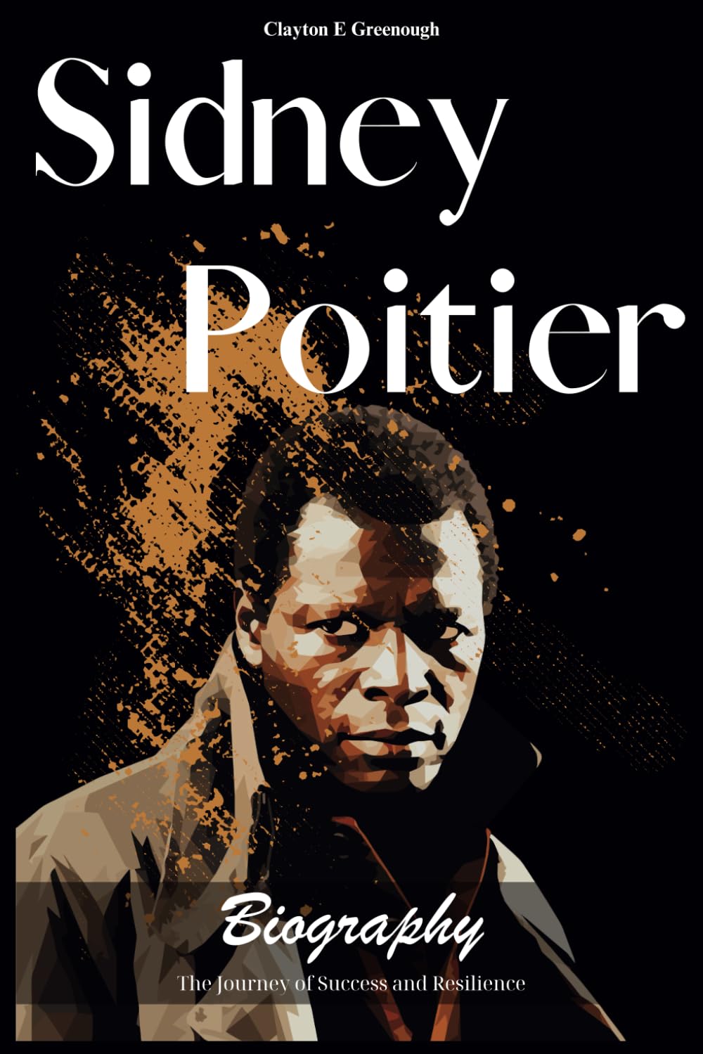 Sidney Poitier Biography: The Journey of Success and Resilience