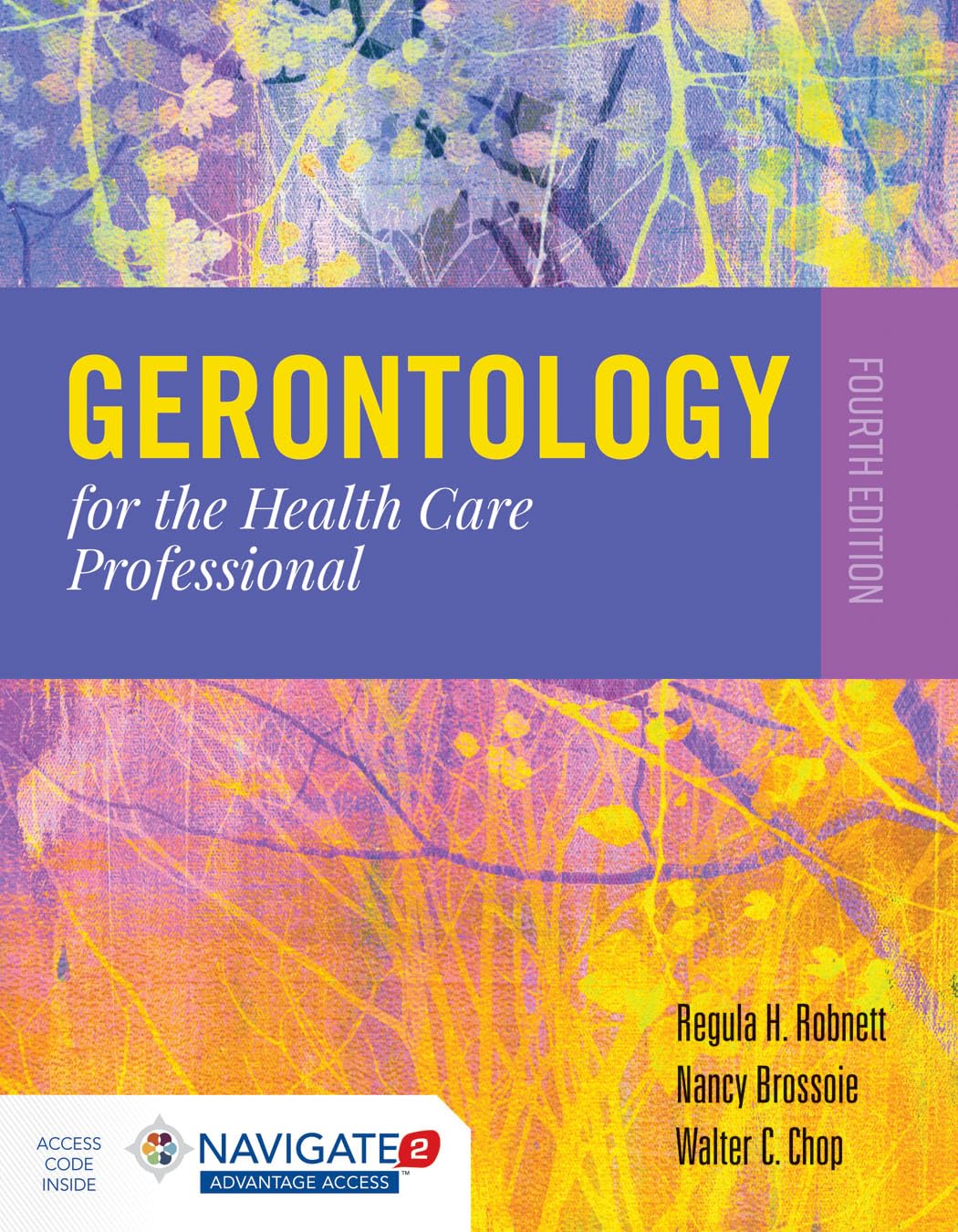 Gerontology for the Health Care Professional: .: Robnett, Regula H