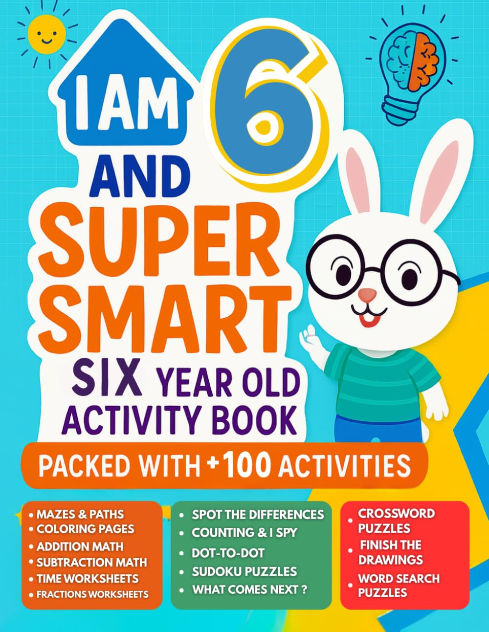I Am 6 and Super Smart : Six Year Old Activity Book Packed With 100+ Activities: Fun & Educational Workbook for Preschooler : Christmas Birthday Gifts for 6 Year old Girls and Boys