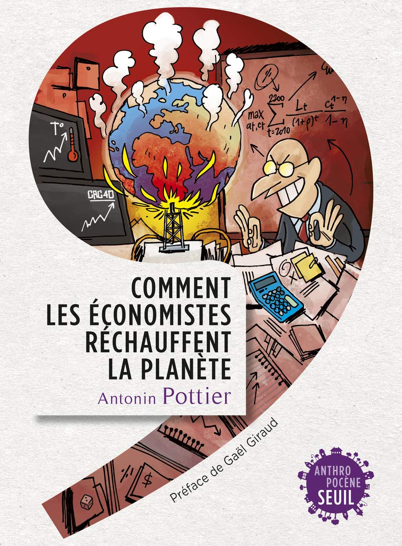 Comment les économistes réchauffent la planète ?
