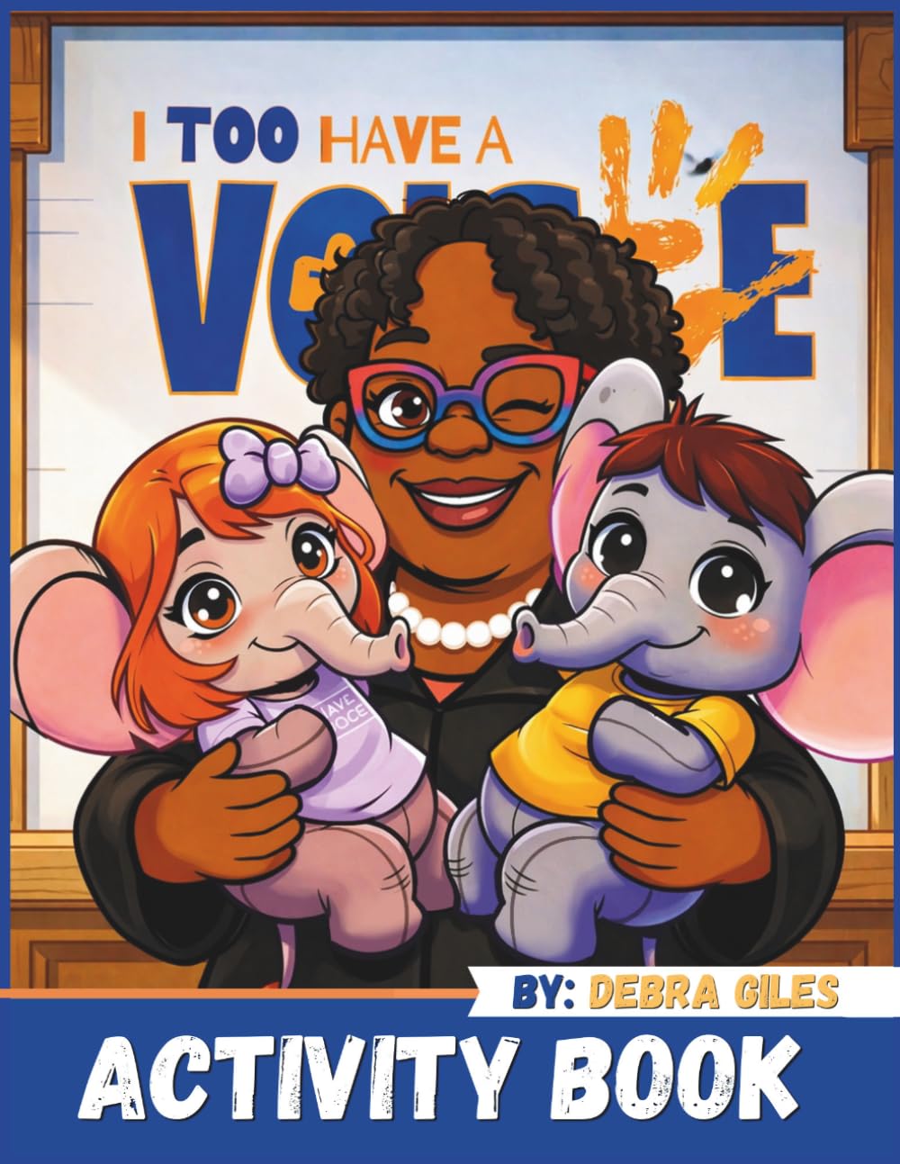 I Have A Voice!: The Activity Workbook