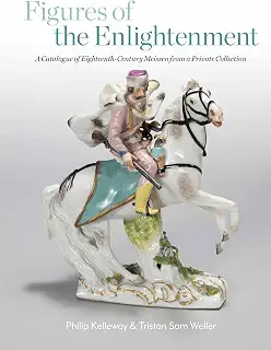 Figures of the Enlightenment: A Catalogue of Eighteenth-century Meissen from a Private Collection
