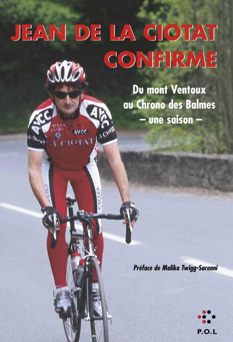 Jean de La Ciotat confirme: Du mont Ventoux au Chrono des Balmes - une saison -
