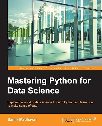 Mastering Python for Data Science: 9781784390150: Computer Science ...