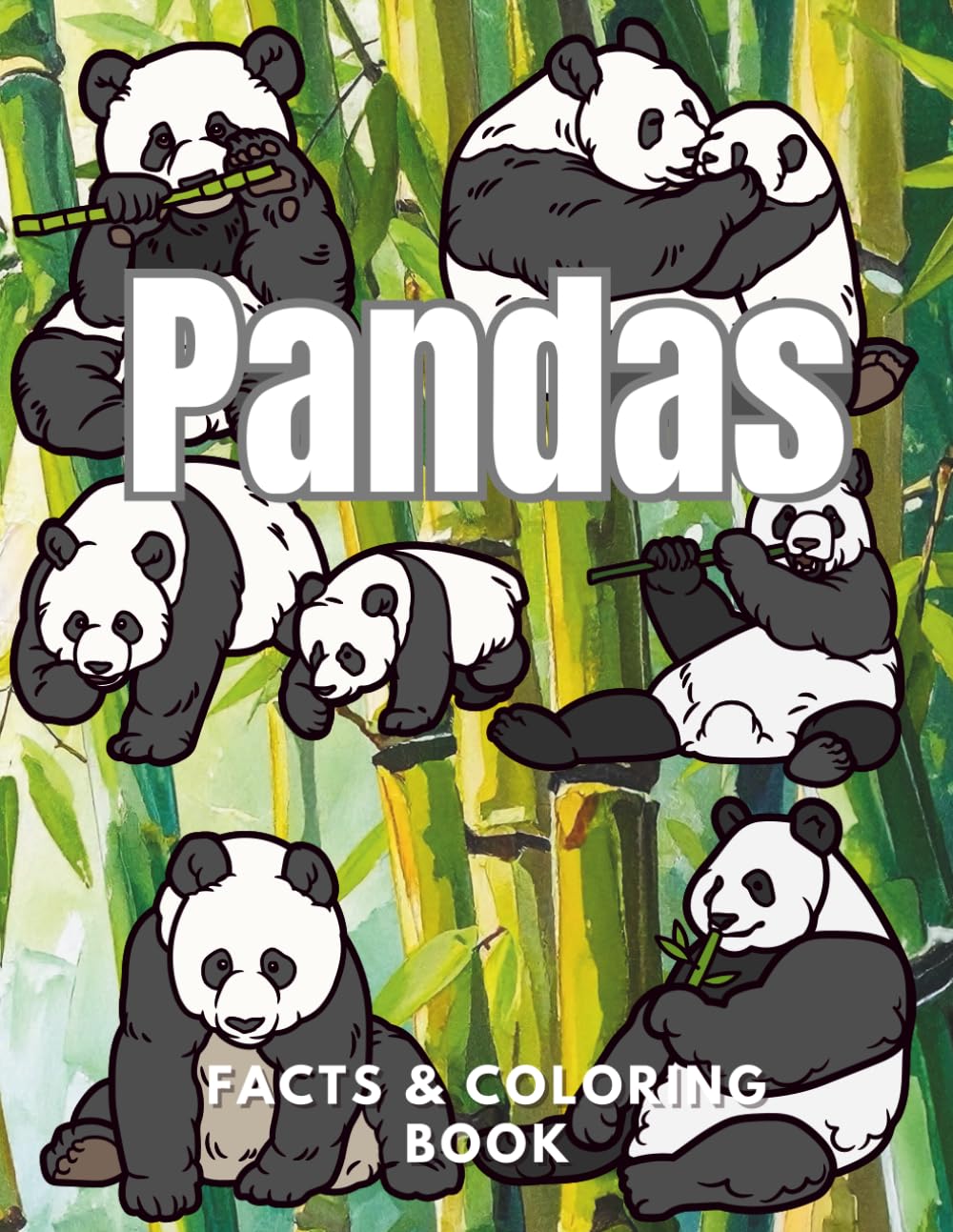 Pandas: Facts & Coloring Book: Colouring Activity Book for Children Aged 2 to 16 Years (Animal Facts and Coloring)