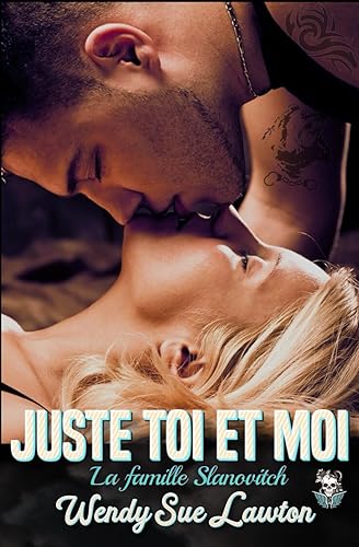 Juste toi et moi: (édition française) Dark romance- La Bratva -