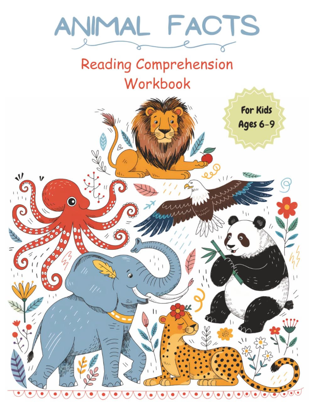 Animal Facts Reading Comprehension Workbook: 20 Amazing Animals for Kids Ages 6-9 | Reading Passages, Multiple Choice Questions & Fun Activities