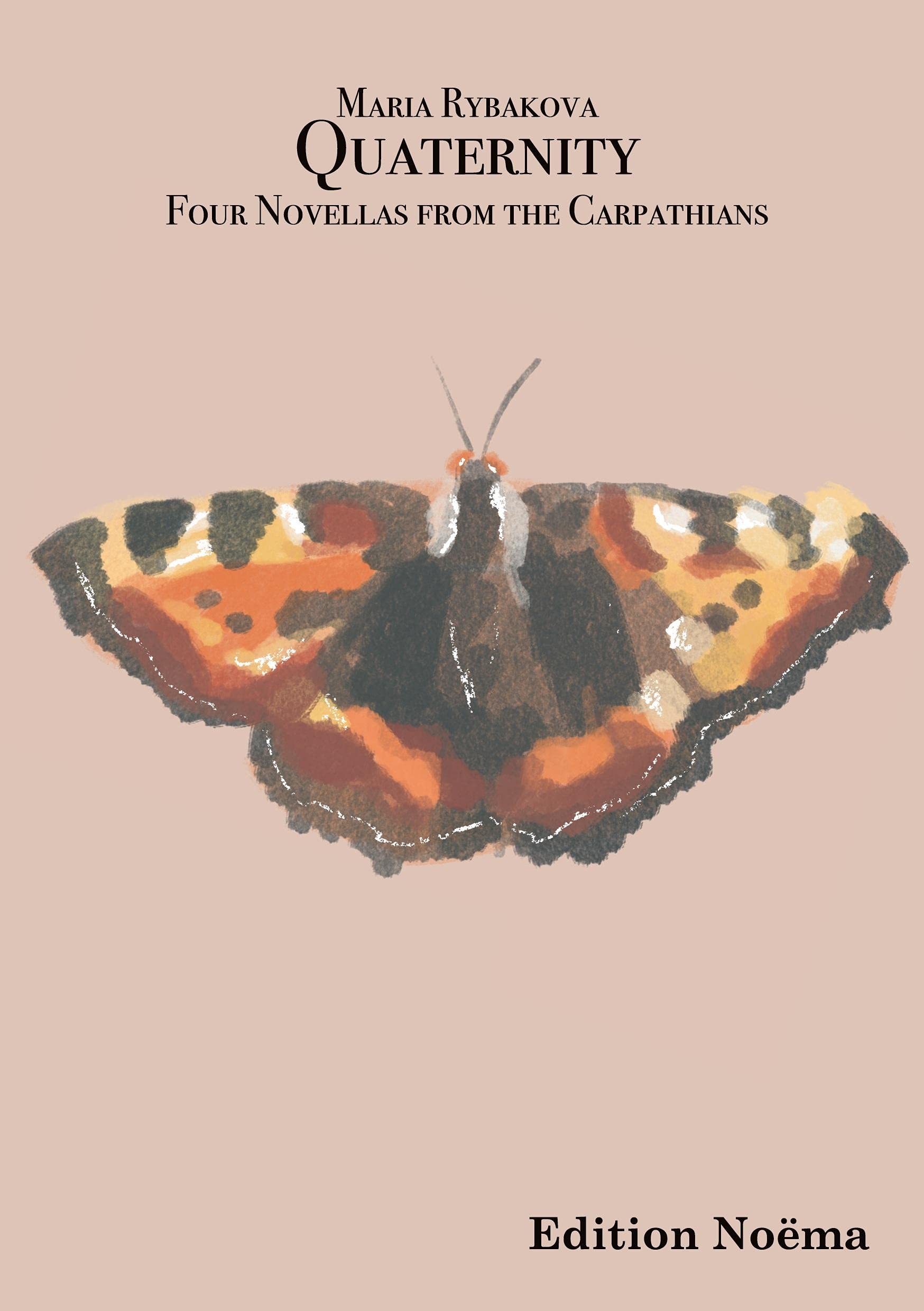 Quaternity. Four Novellas from the Carpathians (Edition Noema)