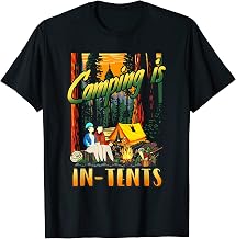 Camping Is In Tents For Happy a Camper Good Trip Vacation T-Shirt