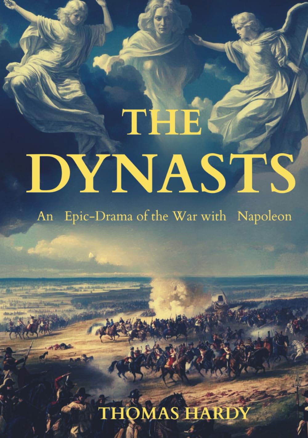 The Dynasts: A Classic Drama in Three Parts, A Work of British Literature      Hardcover – June 24, 2025