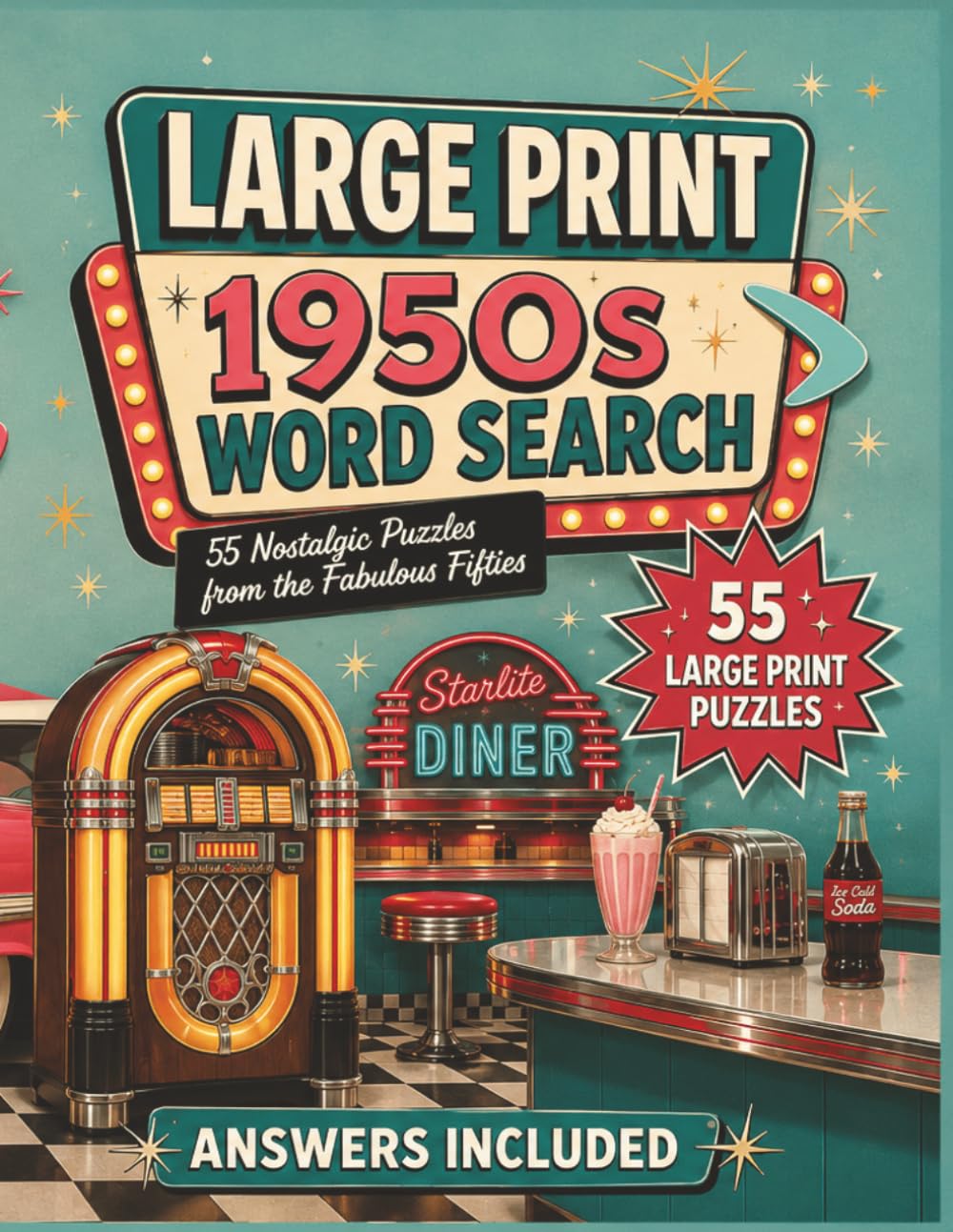 Large Print 1950s Word Search: 55 Easy-to-Read Nostalgic Puzzles with Answers Included for Adults, Seniors, and Fans of the Fabulous Fifties