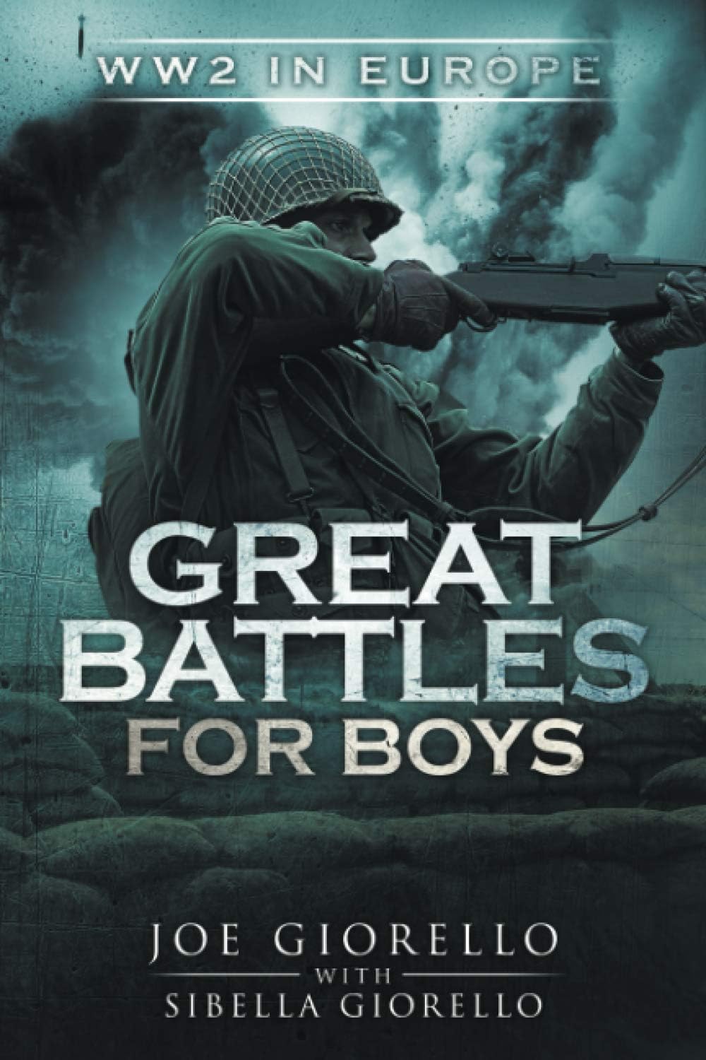 - Great Battles for Boys: WW2 Europe