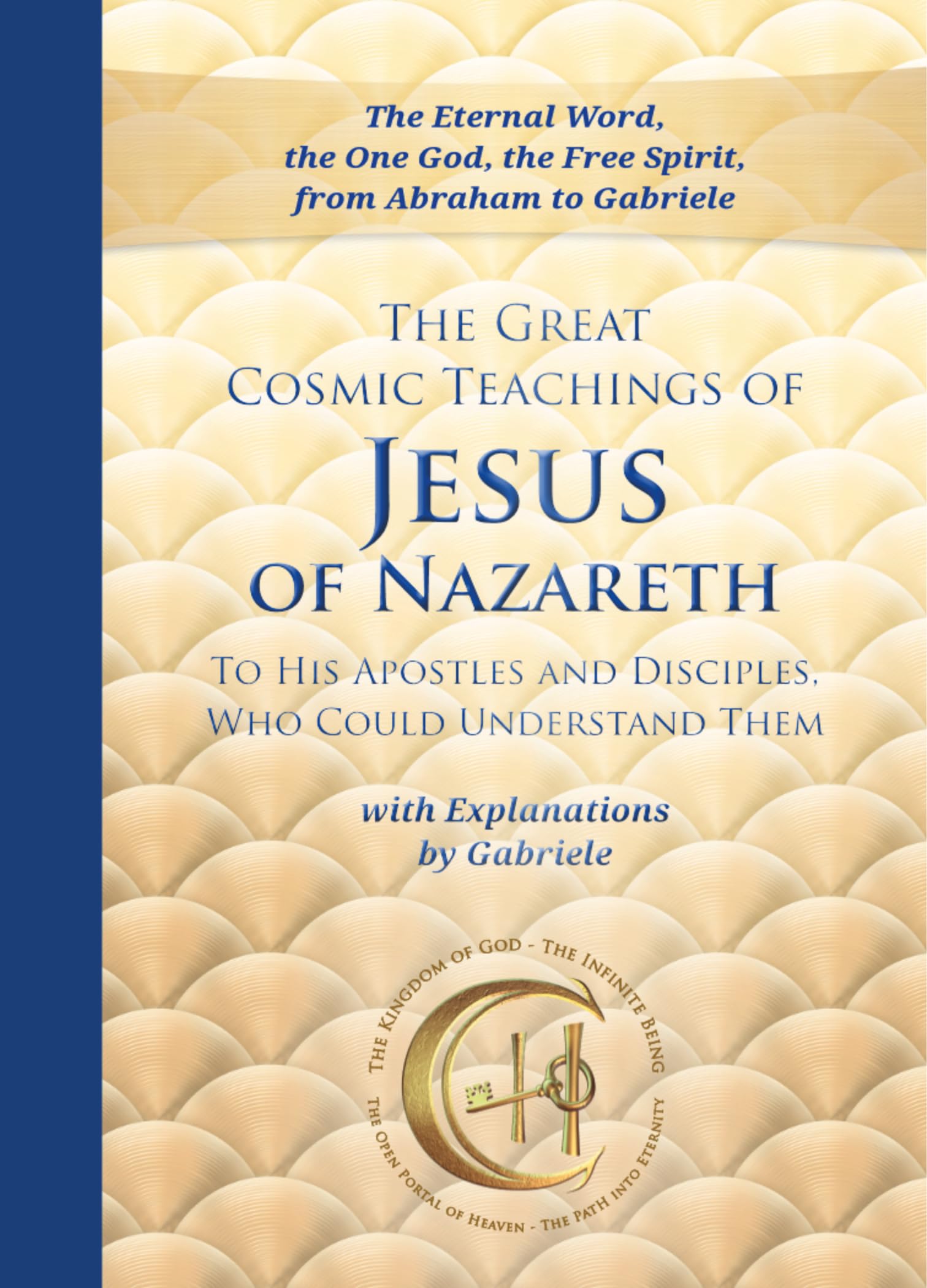 The Great Cosmic Teachings of Jesus of Nazareth by House Gabriele Publishing