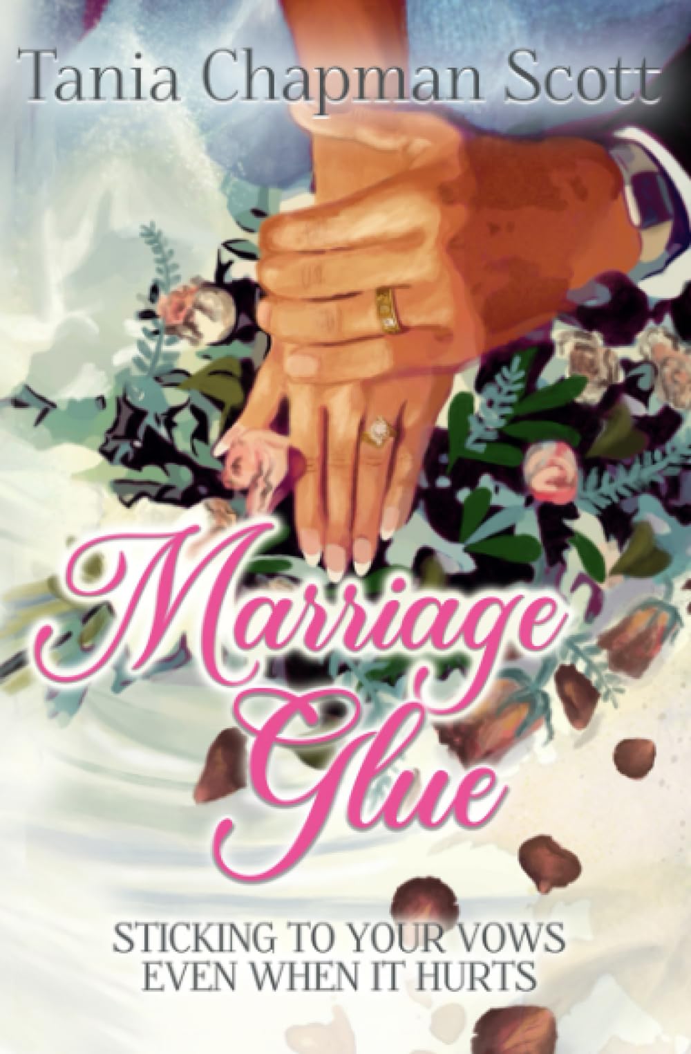 Marriage Glue: Sticking To Your Vows, Even When It Hurts