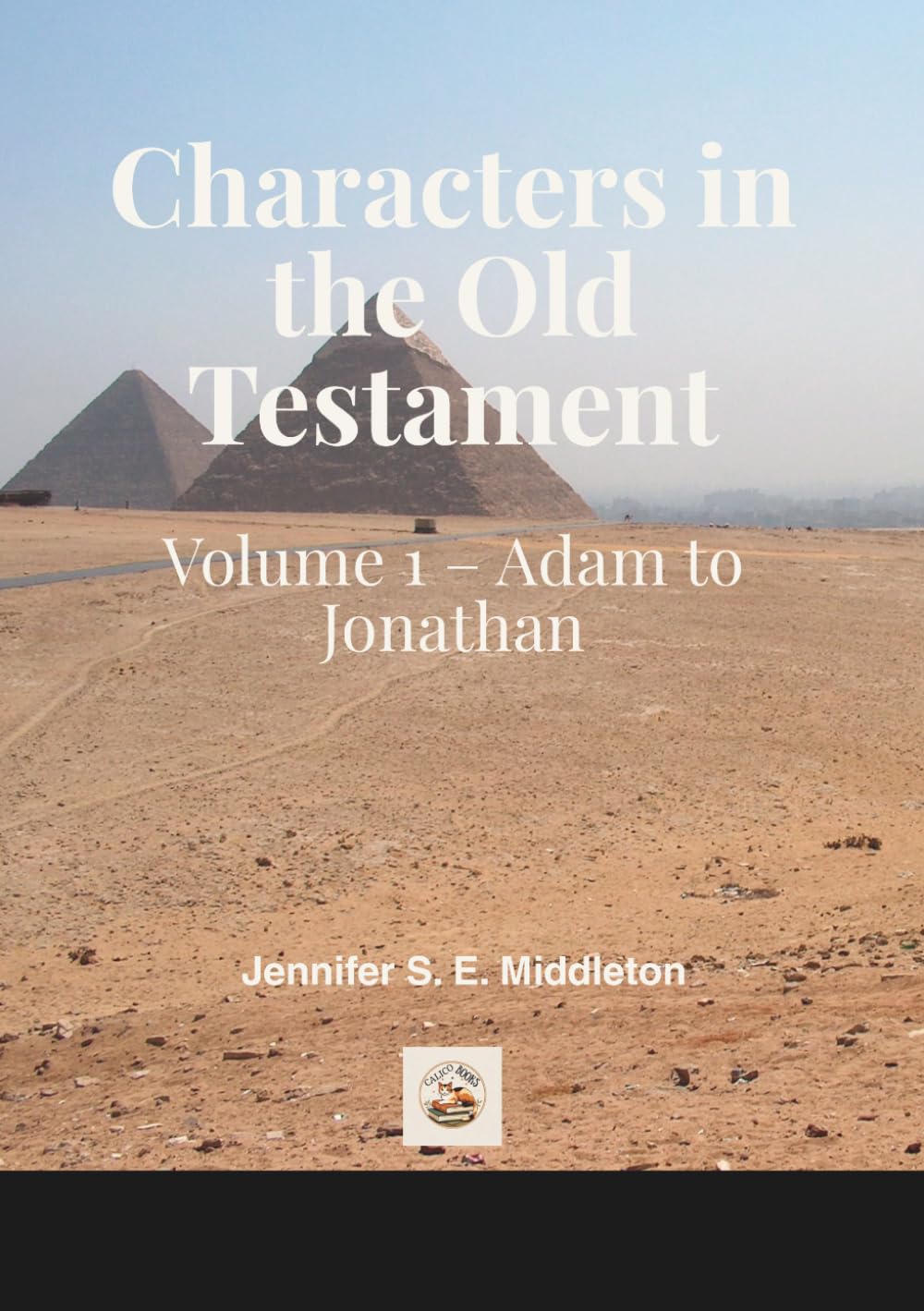 Characters in the Old Testament: Volume 1 - Adam to Jonathan