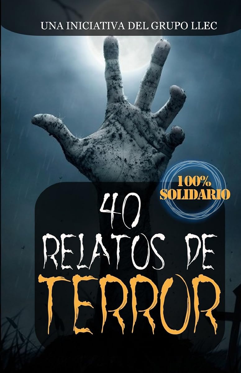 40 Relatos de Terror: Libro benéfico (Spanish Edition)