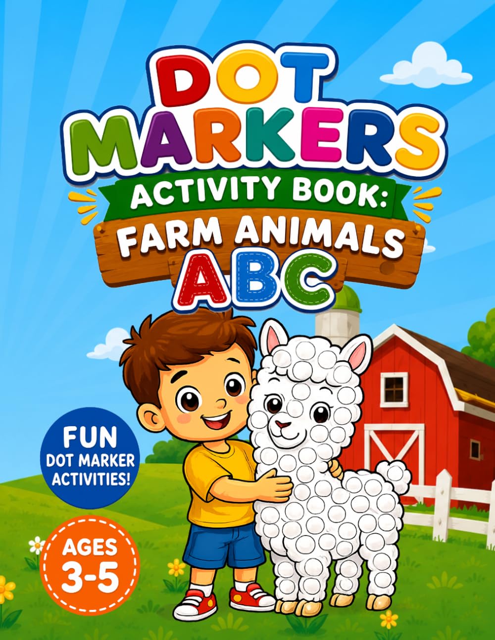 Dot Markers Activity Book: Farm Animals ABC (MMR Dot Creations)