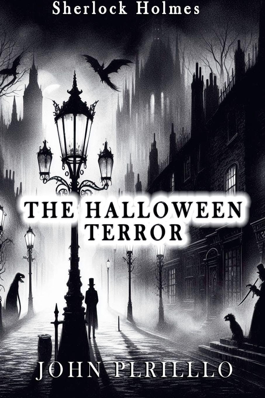 Sherlock Holmes, the Halloween Terror (Sherlock Holmes Urban Fantasy Mysteries)