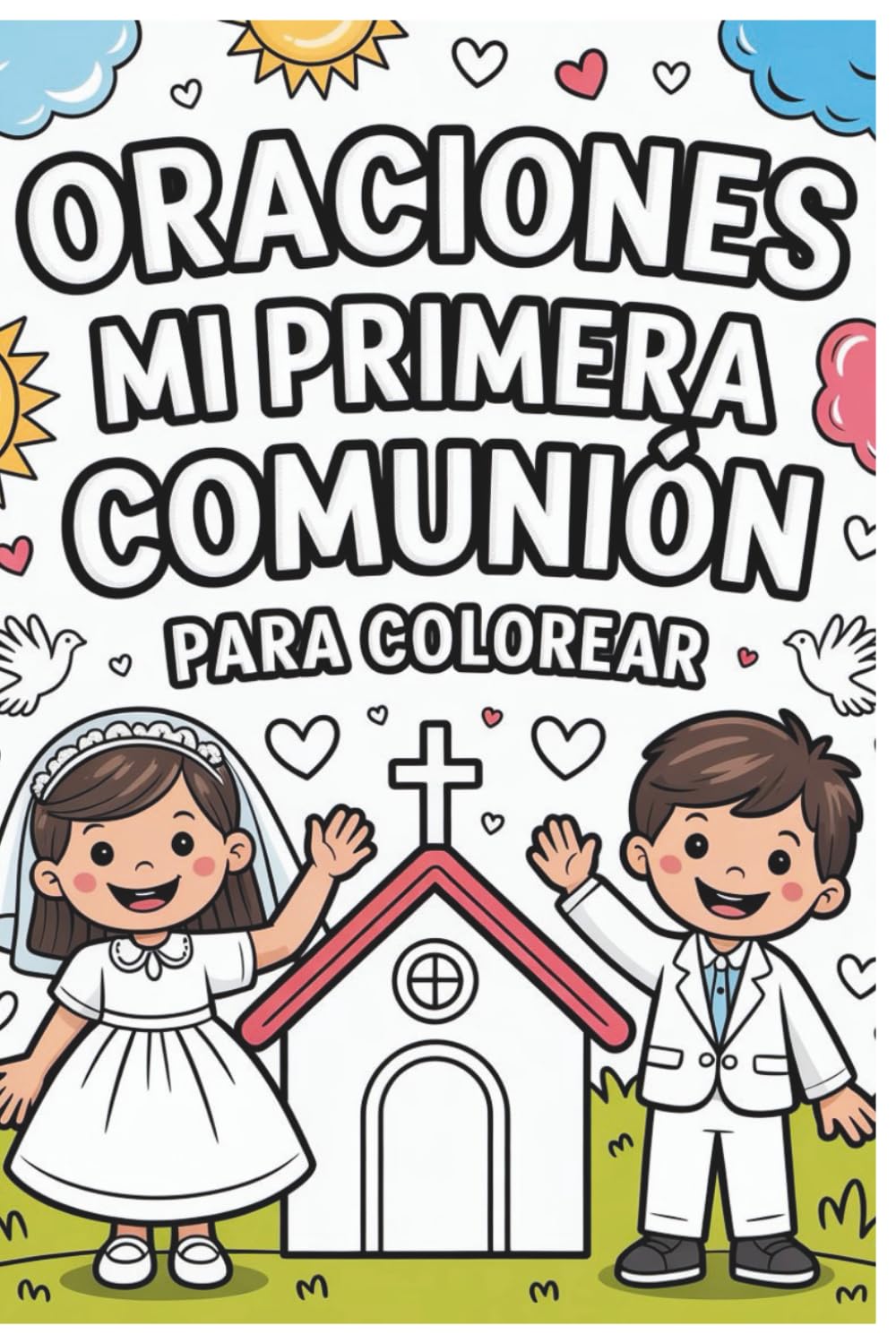 Oraciones para Colorear – Mi Primera Comunión: Cuaderno Infantil de Oraciones Católicas para Niños en su Primera Comunión