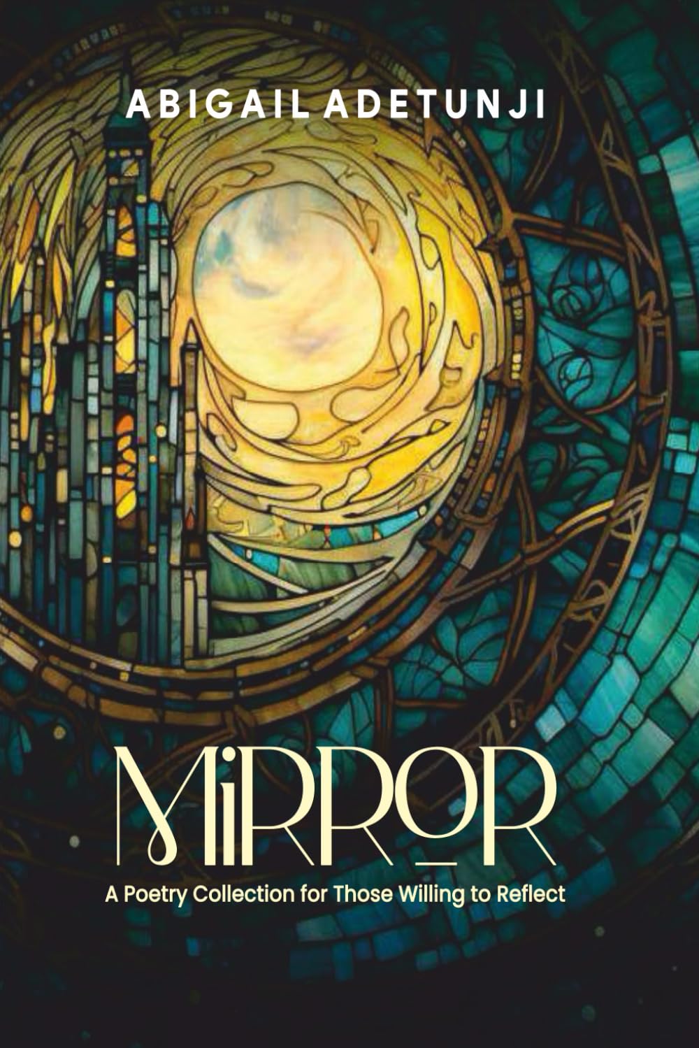 Mirror: A Poetry Collection for Those Willing to Reflect