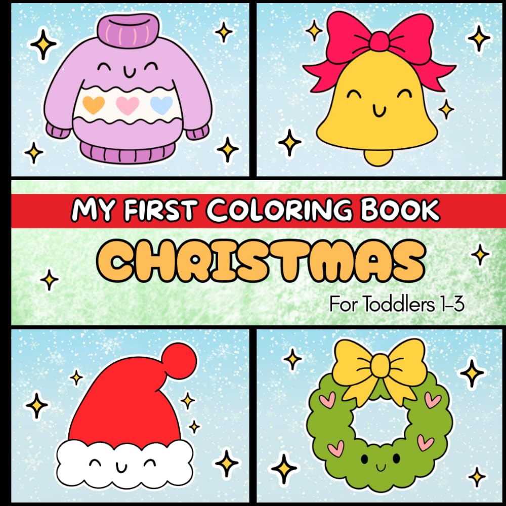 My First Christmas Coloring Book for Toddlers Ages 1–3: Simple Christmas Coloring Pages for Little Hands
