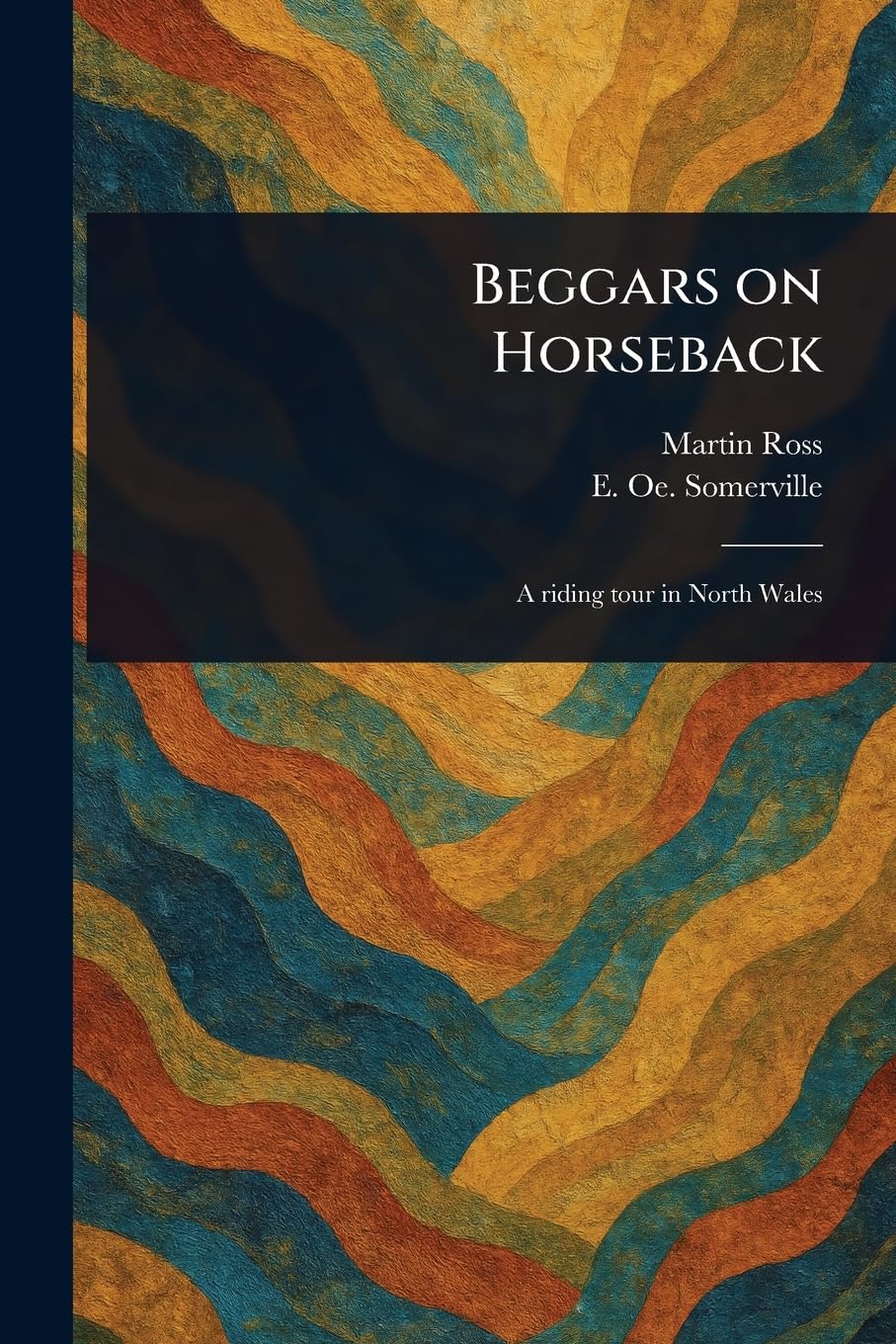 Beggars on Horseback