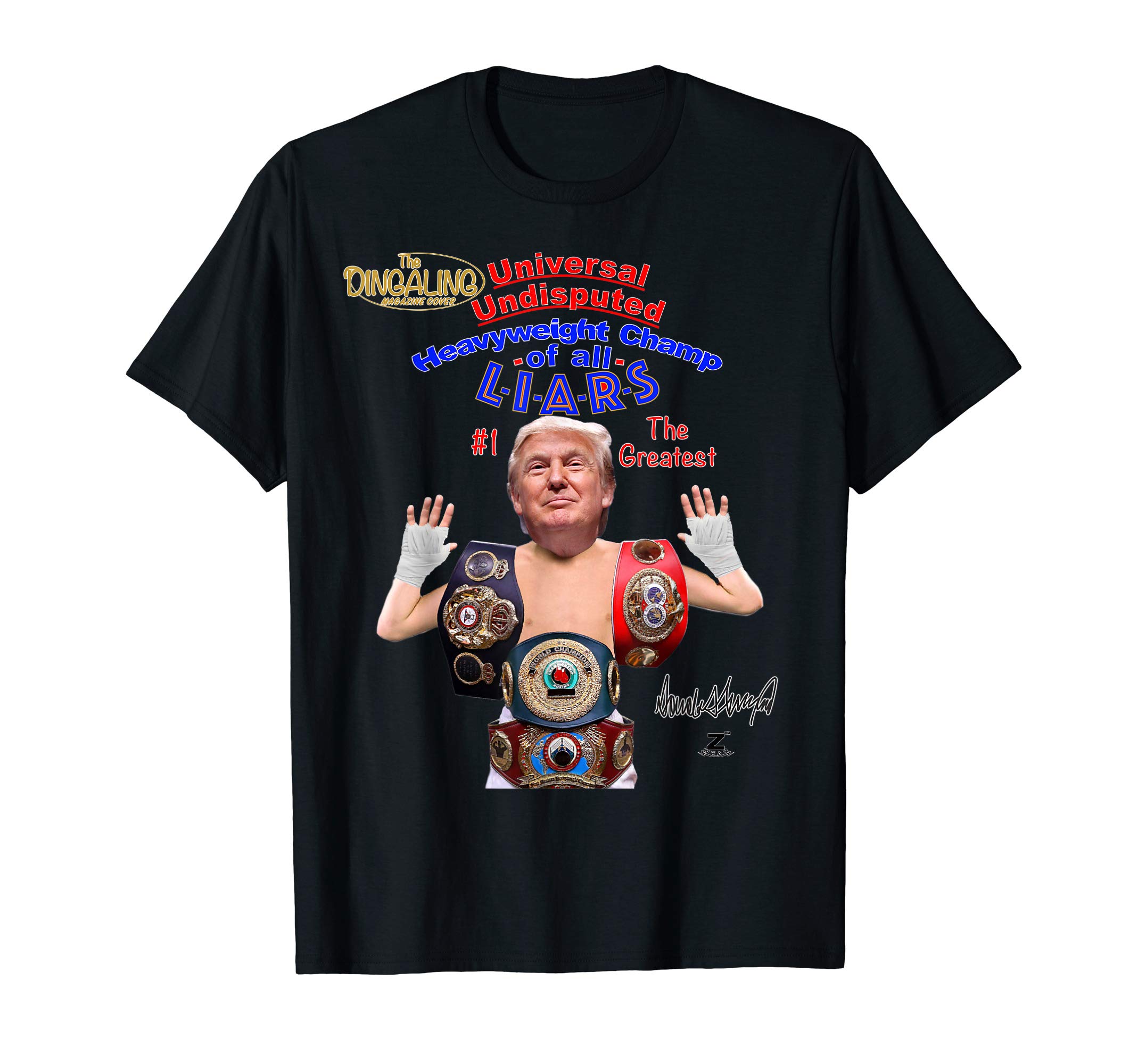 Donald Trump: Universal Undisputed Champ of All Liars T-Shirt