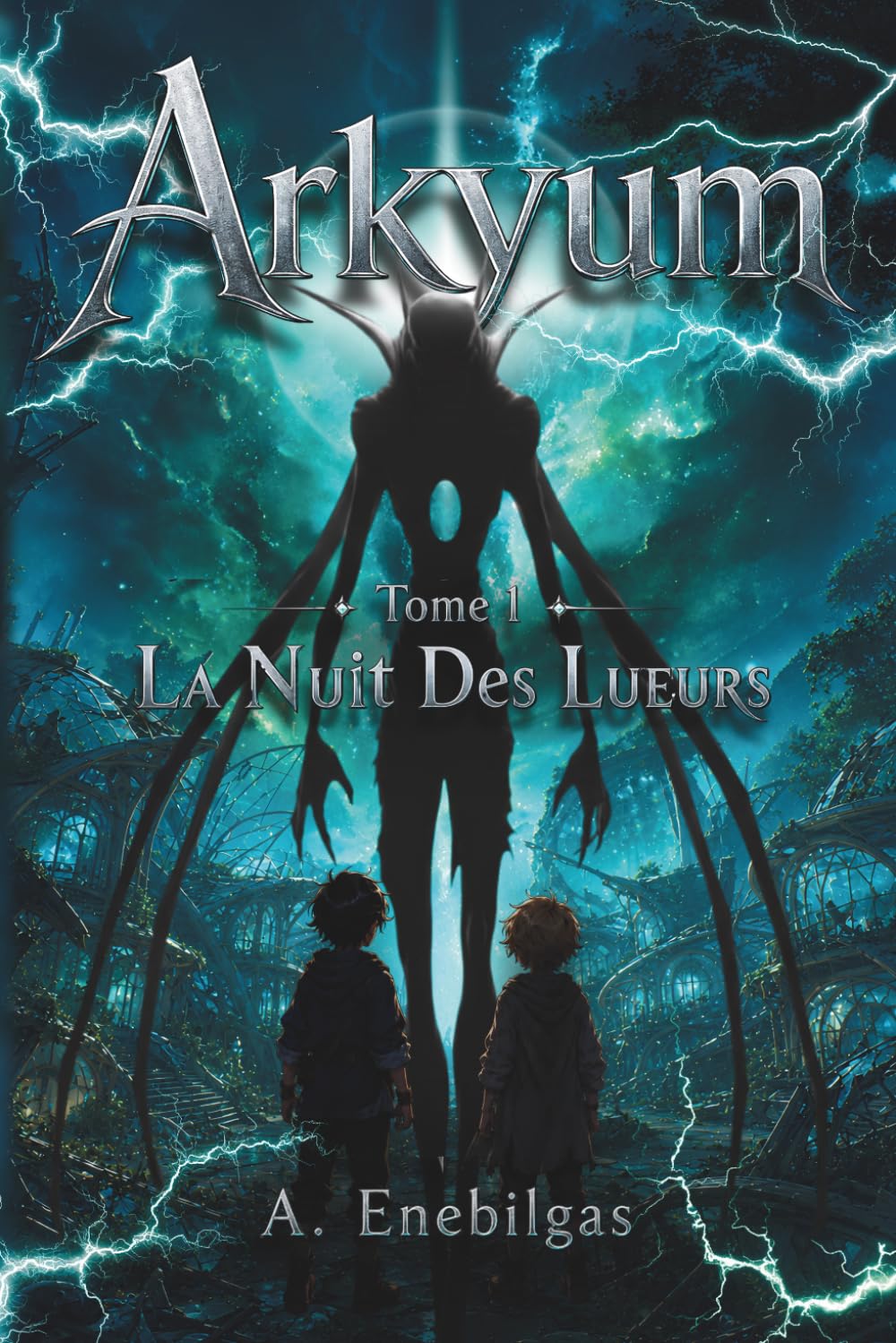 Arkyum: Tome 1 - La Nuit Des Lueurs