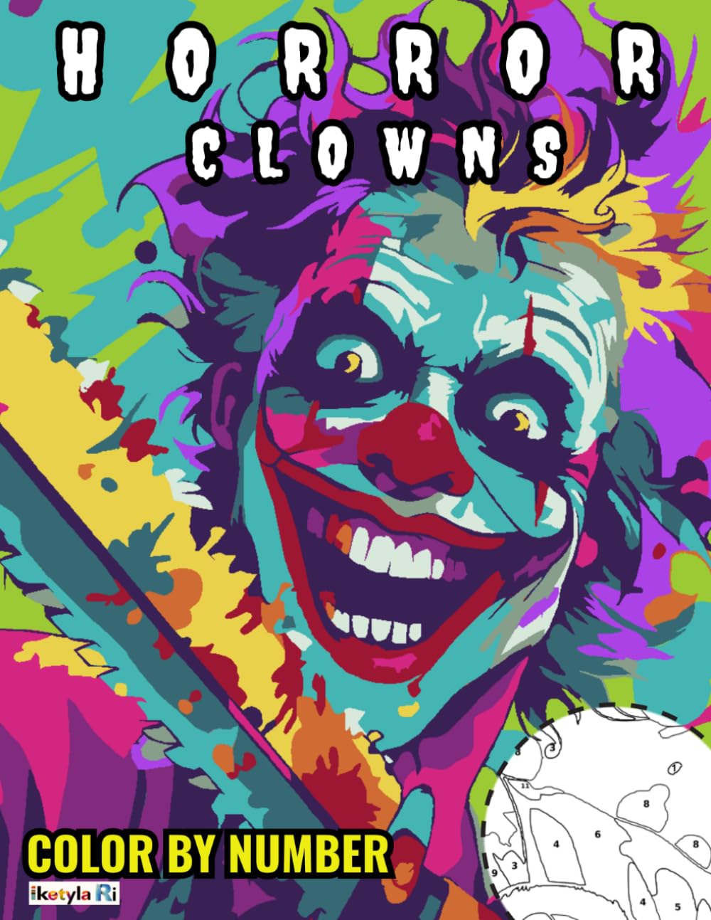 Horror Clowns Color by Number: A Vibrant and Chilling Killer Clowns Color by number Book for Adults