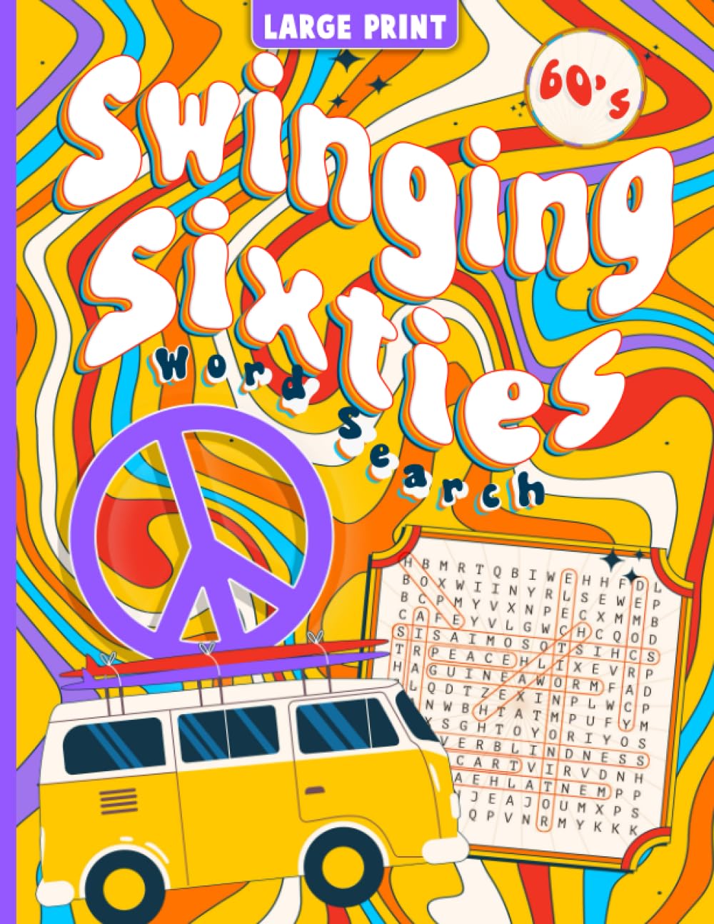 Swinging Sixties Word Search 100 Puzzles, Decades Edition Large Print Puzzle Book for Adults and Seniors