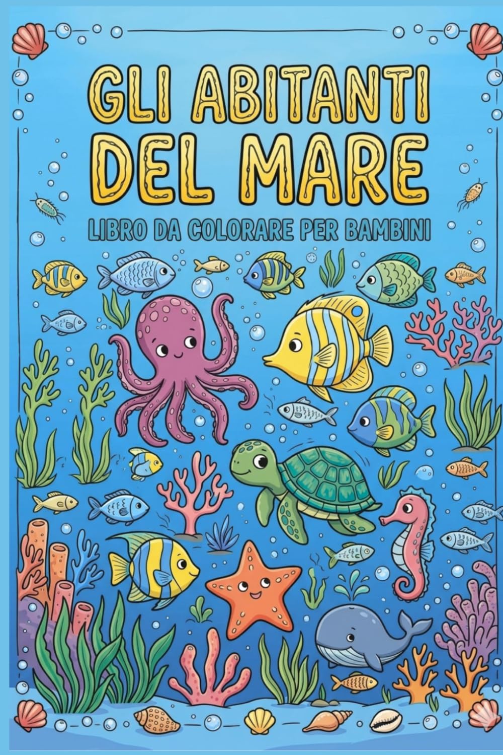 Gli abitanti del mare: Libro da colorare per bambini (Gli abitanti della Terra)