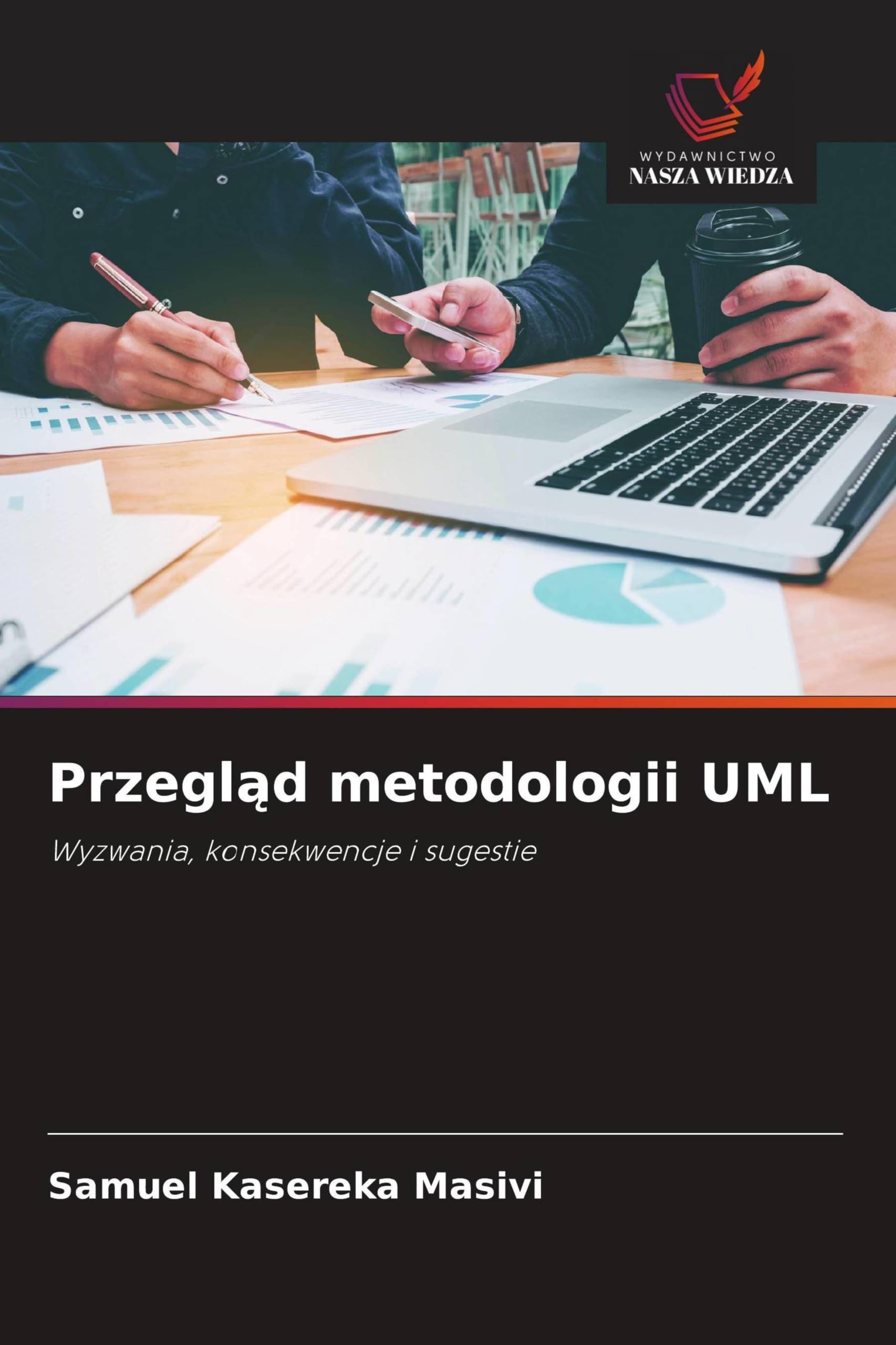 Przegl¿d metodologii UML: Wyzwania, konsekwencje i sugestie