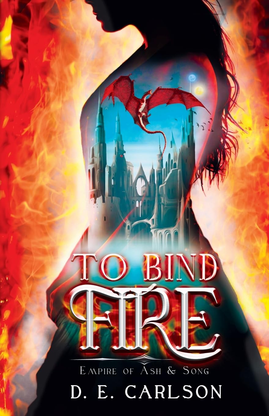 To Bind Fire: Empire of Ash and Song: 1