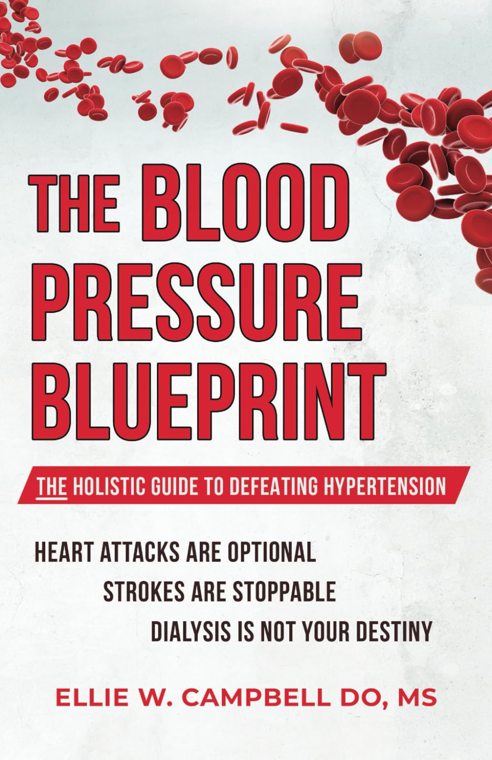 The Blood Pressure BluePrint: The Holistic Guide to Defeating Hypertension