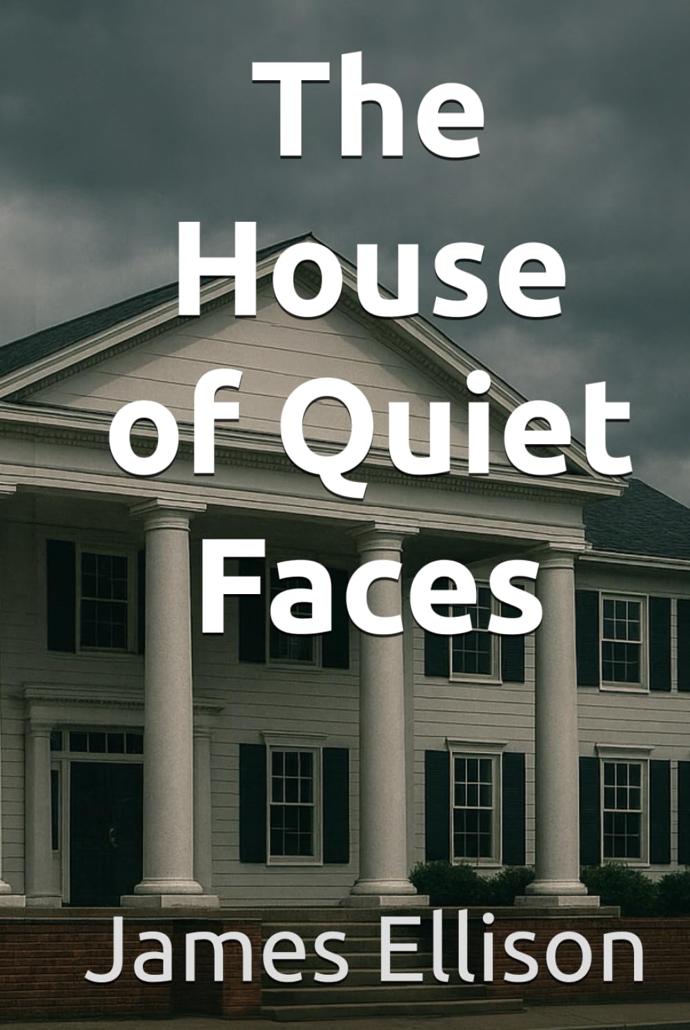 The House of Quiet Faces