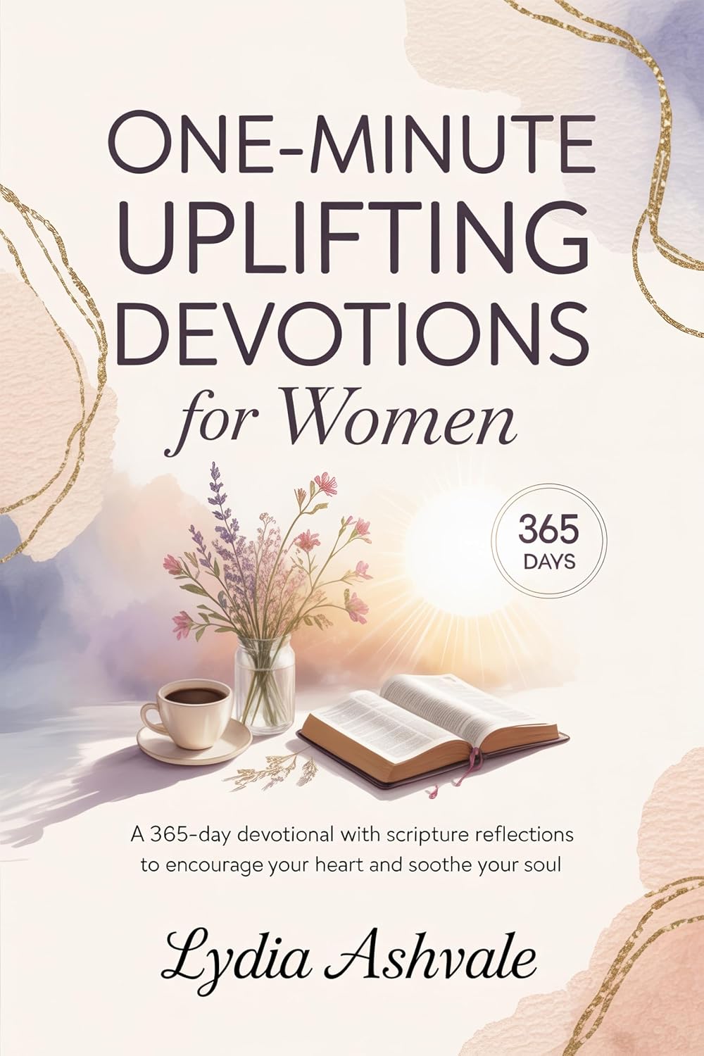 OneMinute Uplifting Devotions for Women A 365Day Devotional with