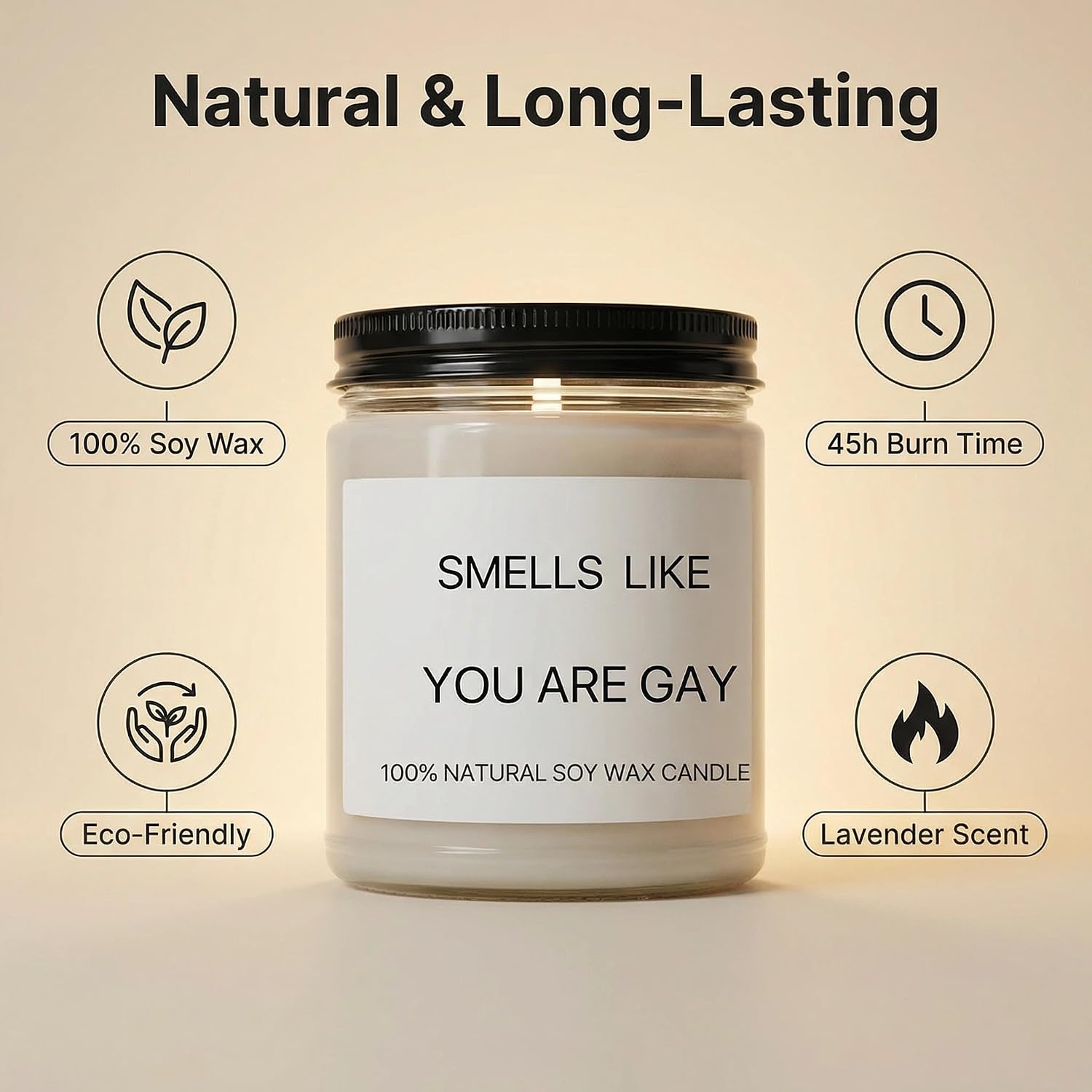 Smells Like You're Gay Soy Candle - Funny Gifts for Brother, LGBTQ Pride Gifts, 7oz Vegan, 40H Burn