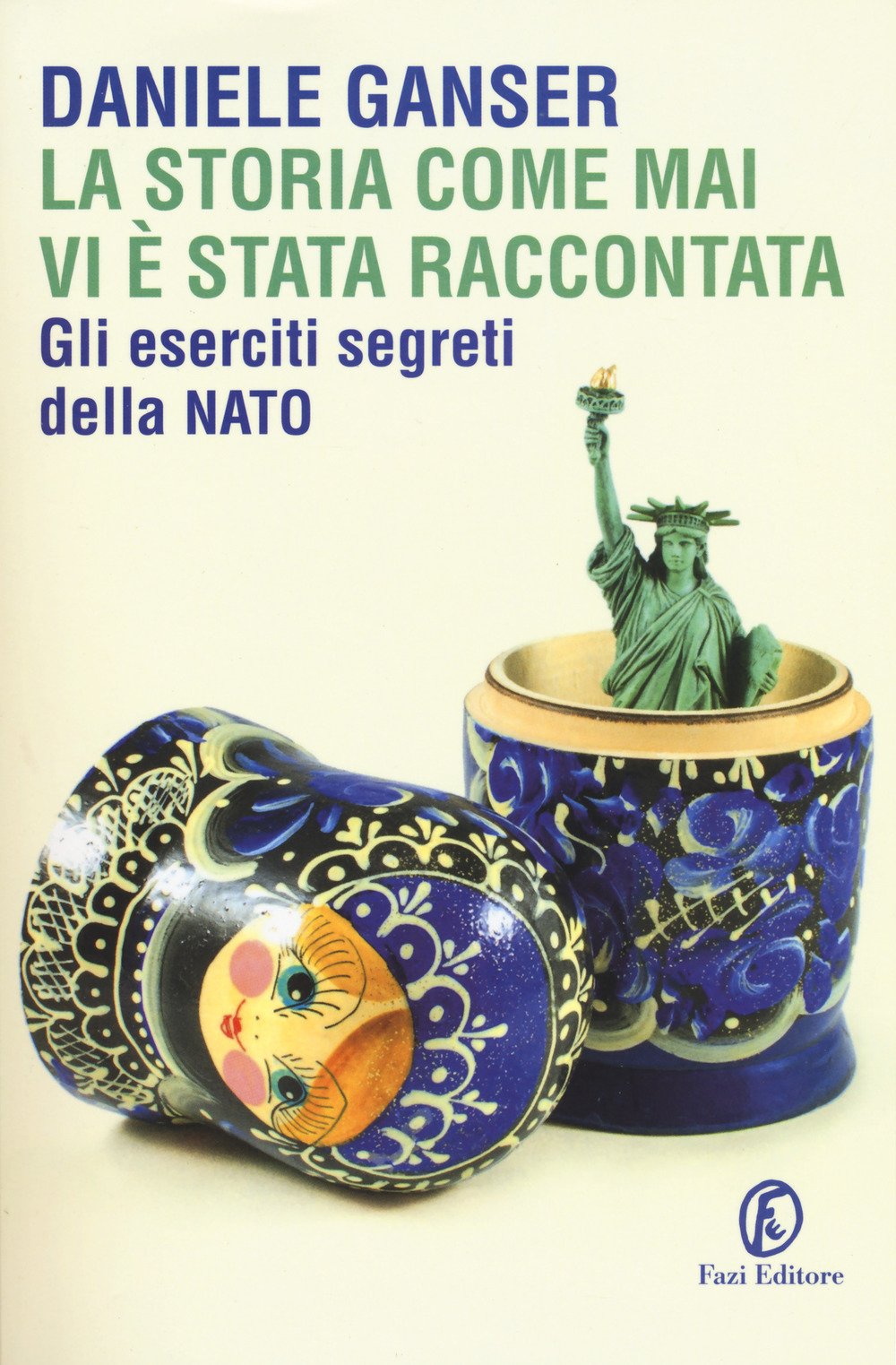 La Storia Come Mai Vi è Stata Raccontata. Gli Eserciti Segreti Della Nato - 4