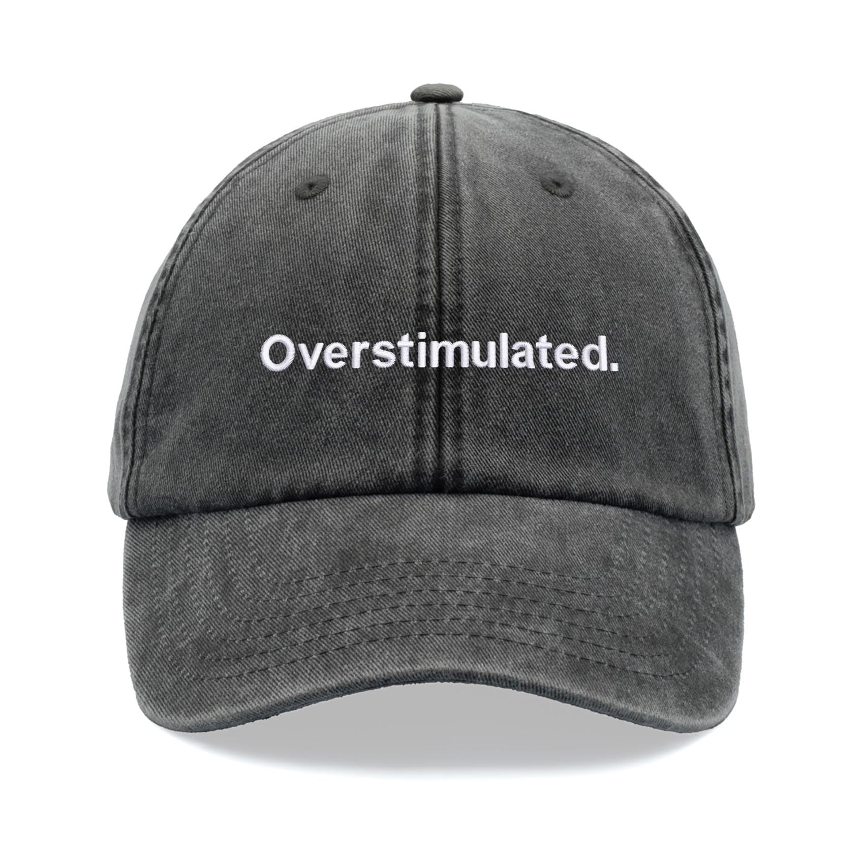 Overstimulated. Baseball Cap Vintage Washed Unisex Dad Hat Low Profile Adjustable Black
