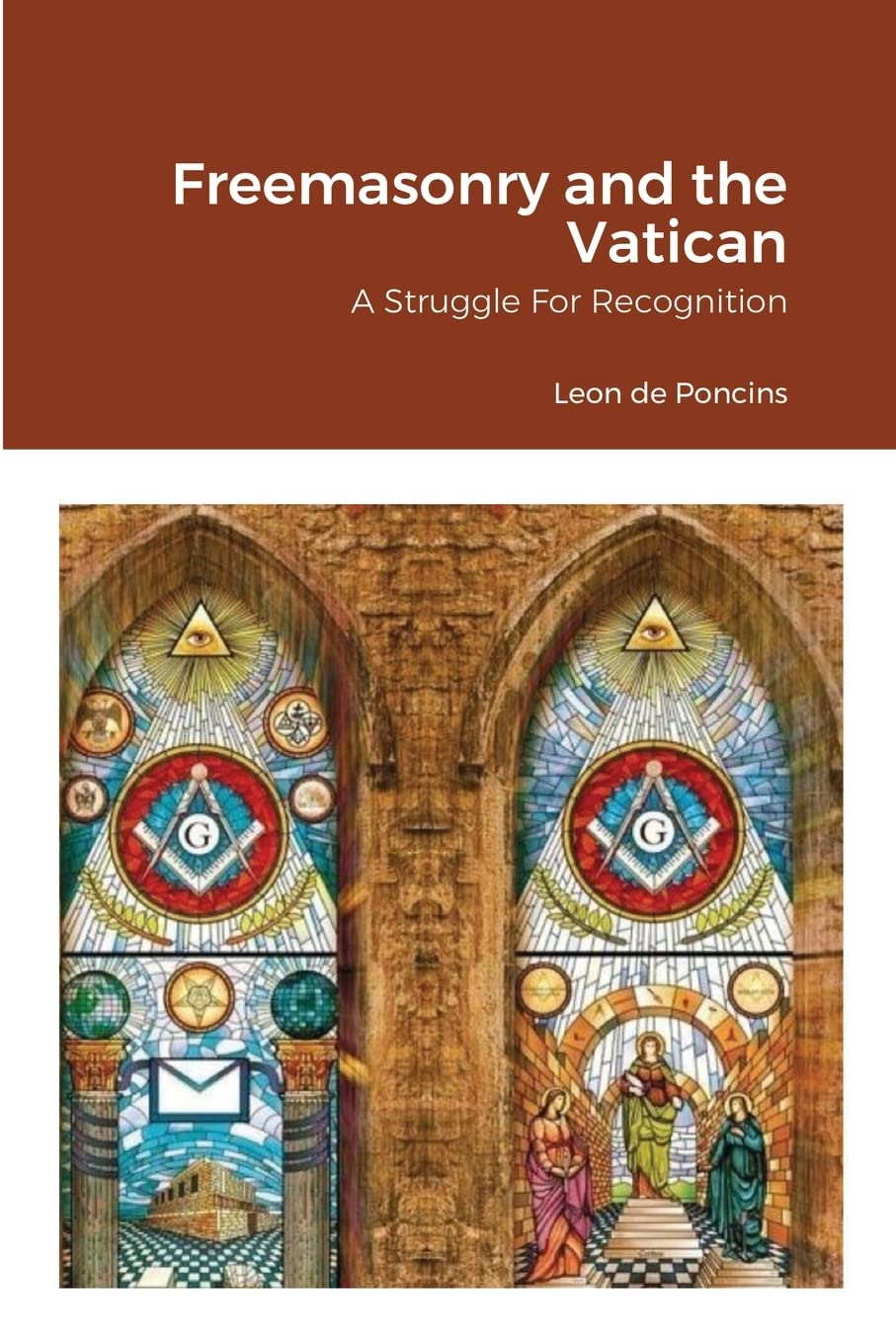 Freemasonry and the Vatican: A Struggle For Recognition