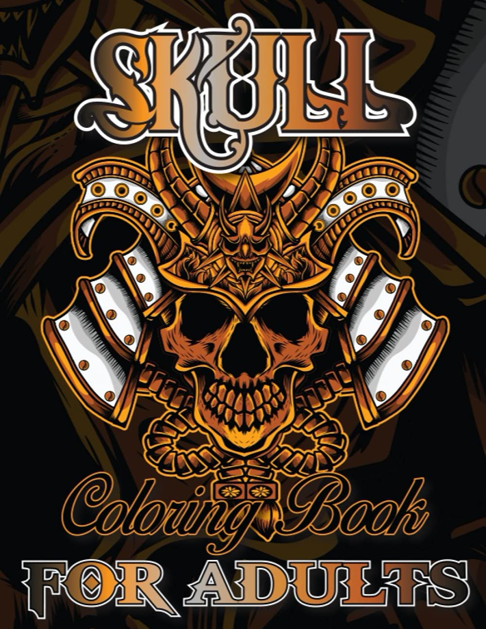 Skull Coloring Book for Adults: Skull Coloring Books For Adults With 49 Illustration Coloring Pages. Great Coloring Book Gift Ideas For Adults