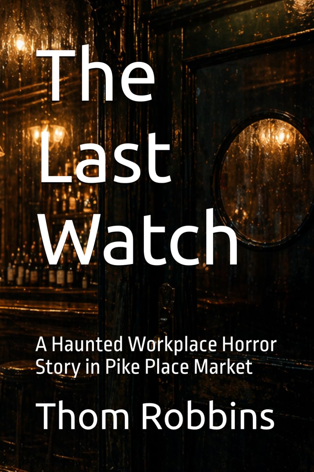 The Last Watch: A Haunted Workplace Horror Story in Pike Place Market