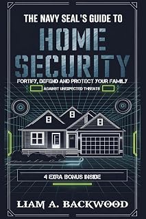 The Navy Seal's Guide To Home Security: Fortify, Defend, Protect Your Family from Unexpected Threats Price In India