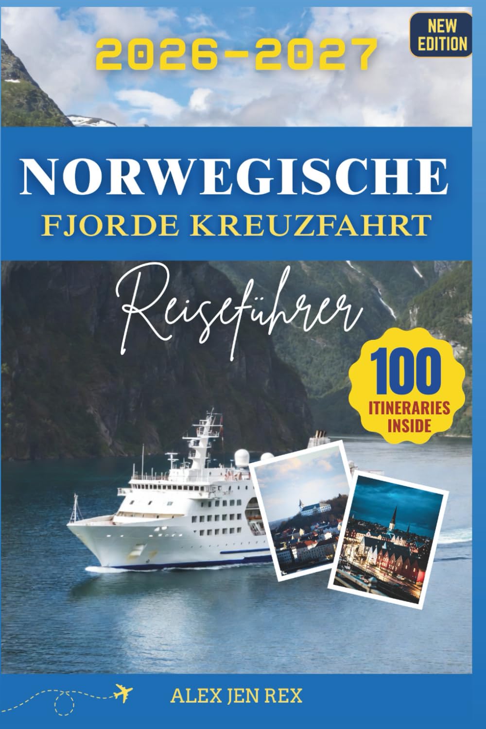 KREUZFAHRT REISEFÜHRER NORWEGISCHE FJORDE: Ein Handbuch für das Erleben stiller Passagen, jahreszeitlicher Lichtveränderungen, Komfortoptionen an Bord ... die auf der Suche nach tiefgründigen