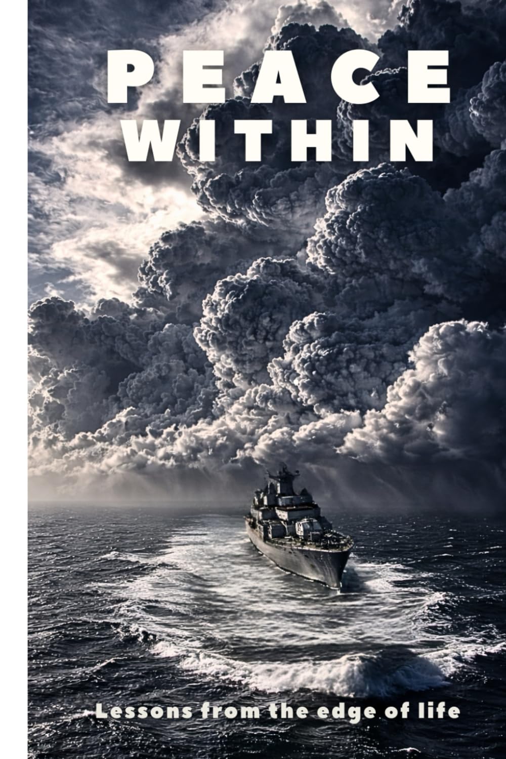Peace Within: Lessons from the Edge of Life