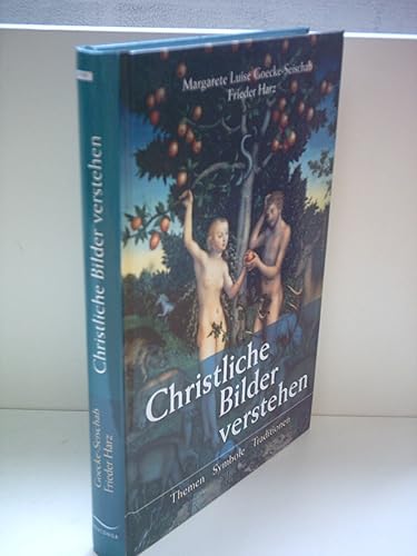 Christliche Bilder verstehen. Themen - Symbole - Traditionen. Eine Einführung