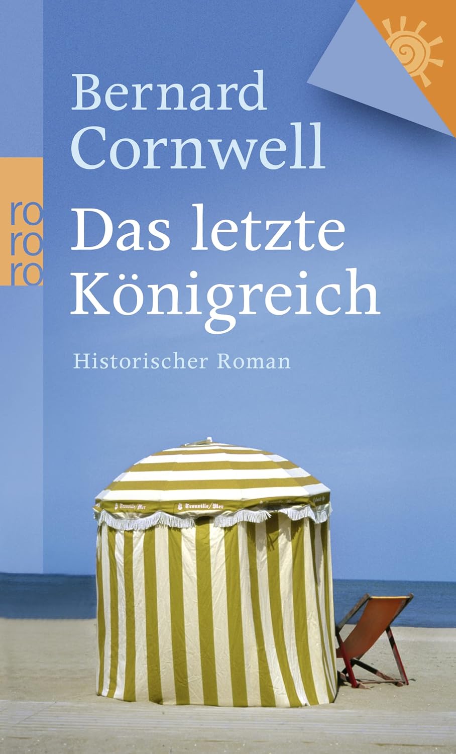Das letzte Königreich: Historischer Roman : Cornwell, Bernard ...