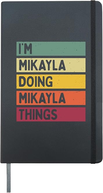Im Mikayla Doing Mikayla Things Funny Personalized Quote Hardcover Journal, Black