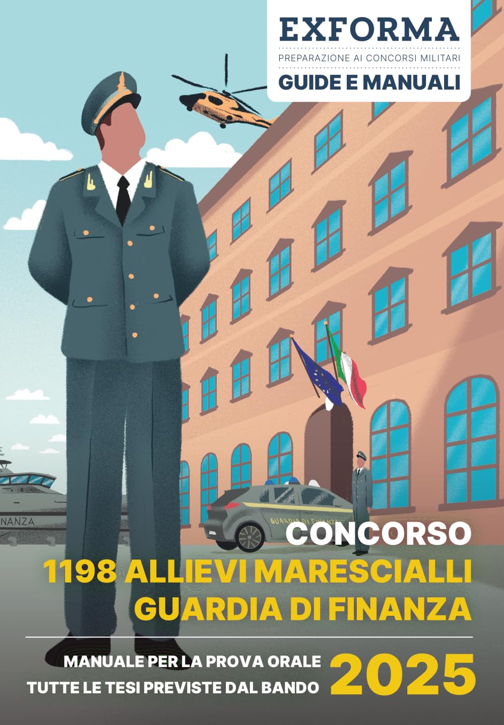 Concorso 1198 Allievi Marescialli della Guardia di Finanza: manuale per la prova orale